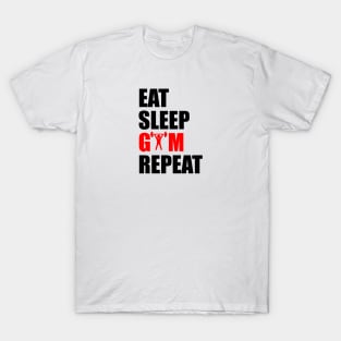 eat sleep gym repeat T-Shirt